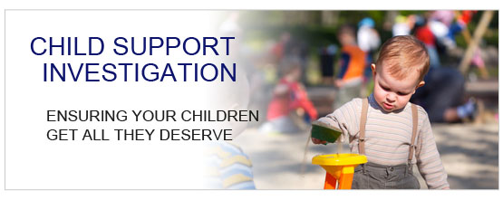 Child Support Investigation